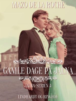 [Jalna 04] • Gamle Dage På Jalna